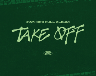 Les ambiances éclectiques d&rsquo;iKON sur leur 3ème album « Take Off »